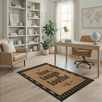 Live Laugh Loathe Brown Area Rug